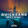 Feenixpawl & Apek - Quicksand (NICK.Z Remix)