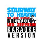 Stairway to Heaven (No Lead Guitar) [In the Style of Led Zeppelin] [Karaoke Version] - Single专辑