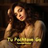 Samiya Gohar - Tu Pachtave Ga