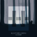 Keep Dreaming (Club Edit)专辑