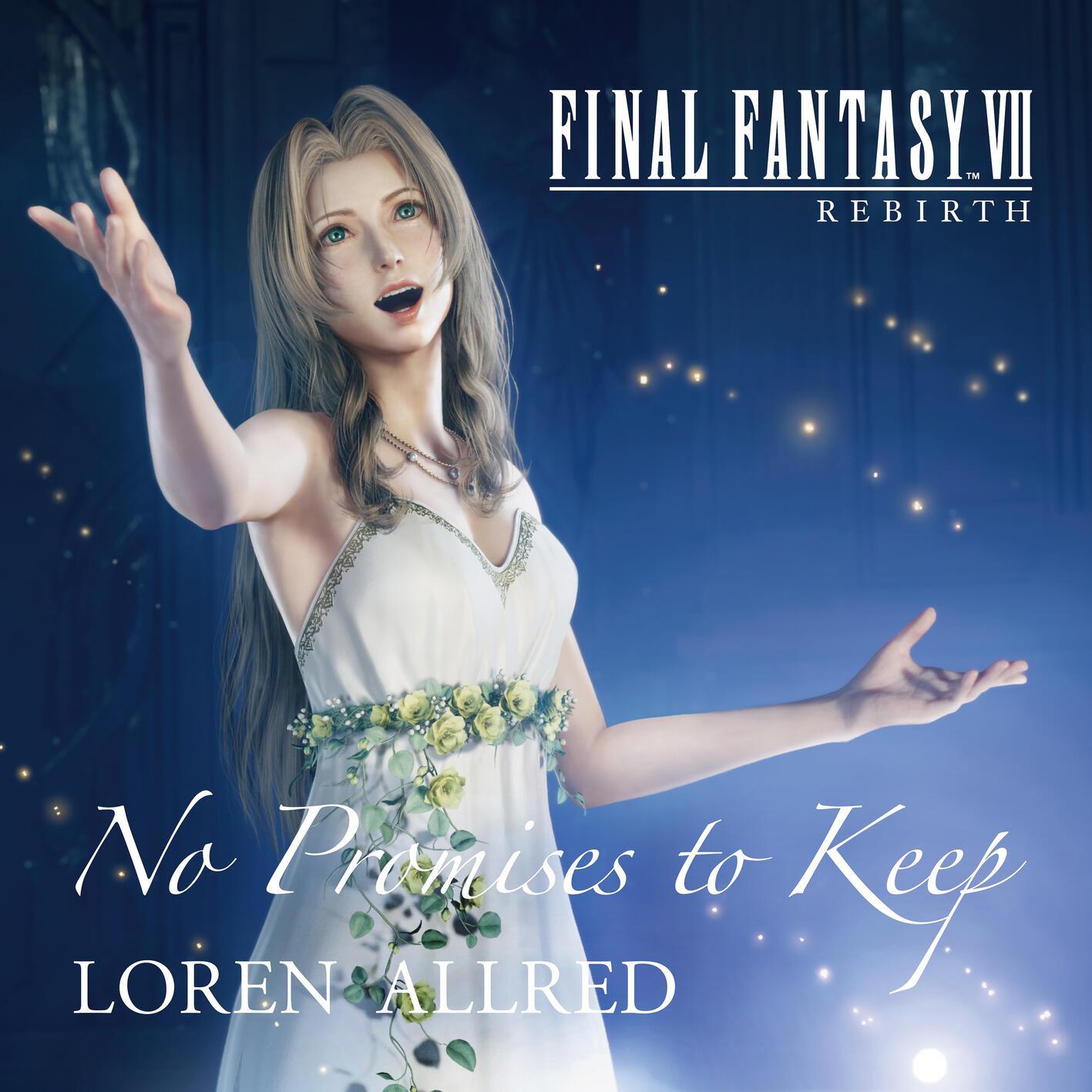 No Promises to Keep (FINAL FANTASY VII REBIRTH THEME SONG)专辑