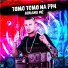 Adriano MC - Tomo Tomo na Ppk (feat. Mc Lucy)