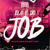 DJ BB FCP - Ela É Do Job