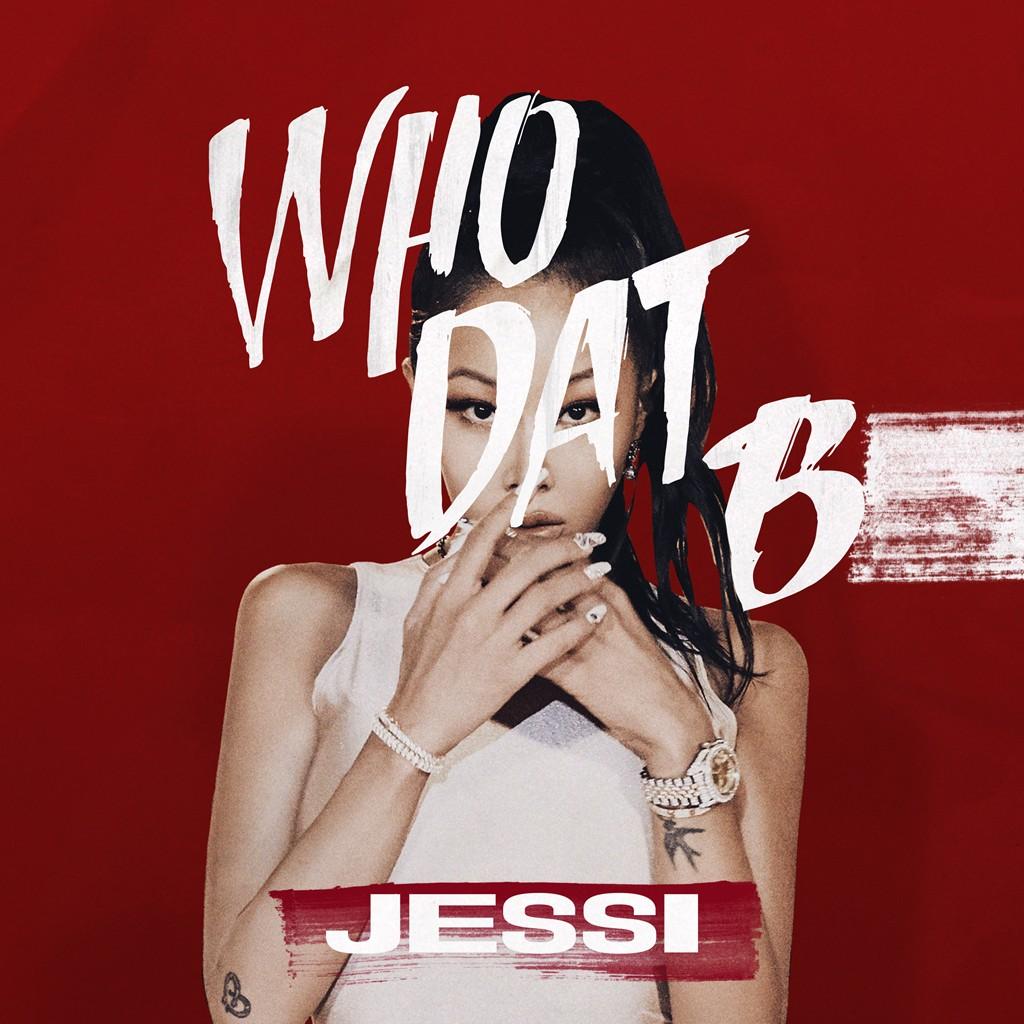 who dat b - jessi(ho hyun joo) - 专辑 - 网易云音乐