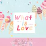 What is love?-TWICE专辑