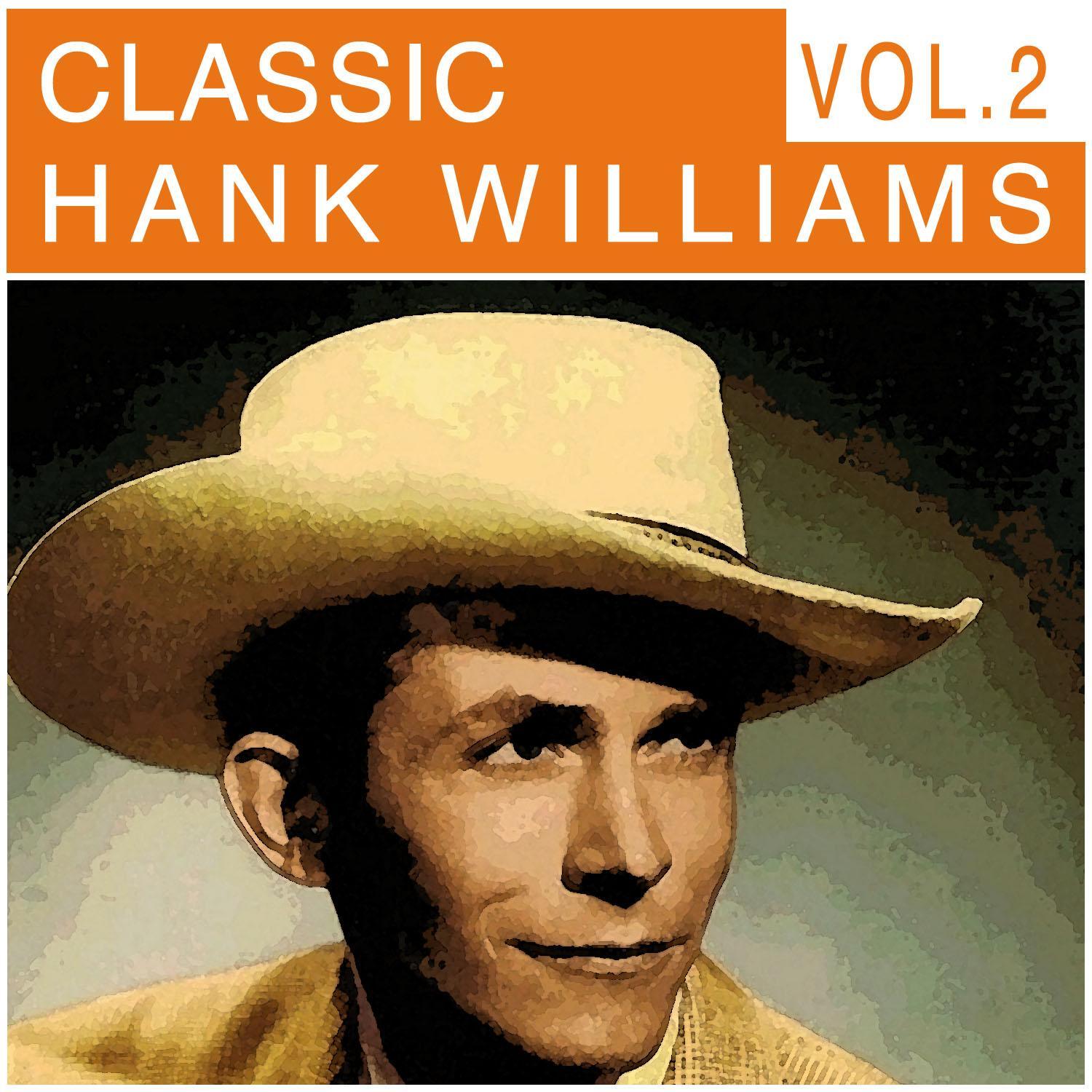 Classic Hank Williams, Vol. 2