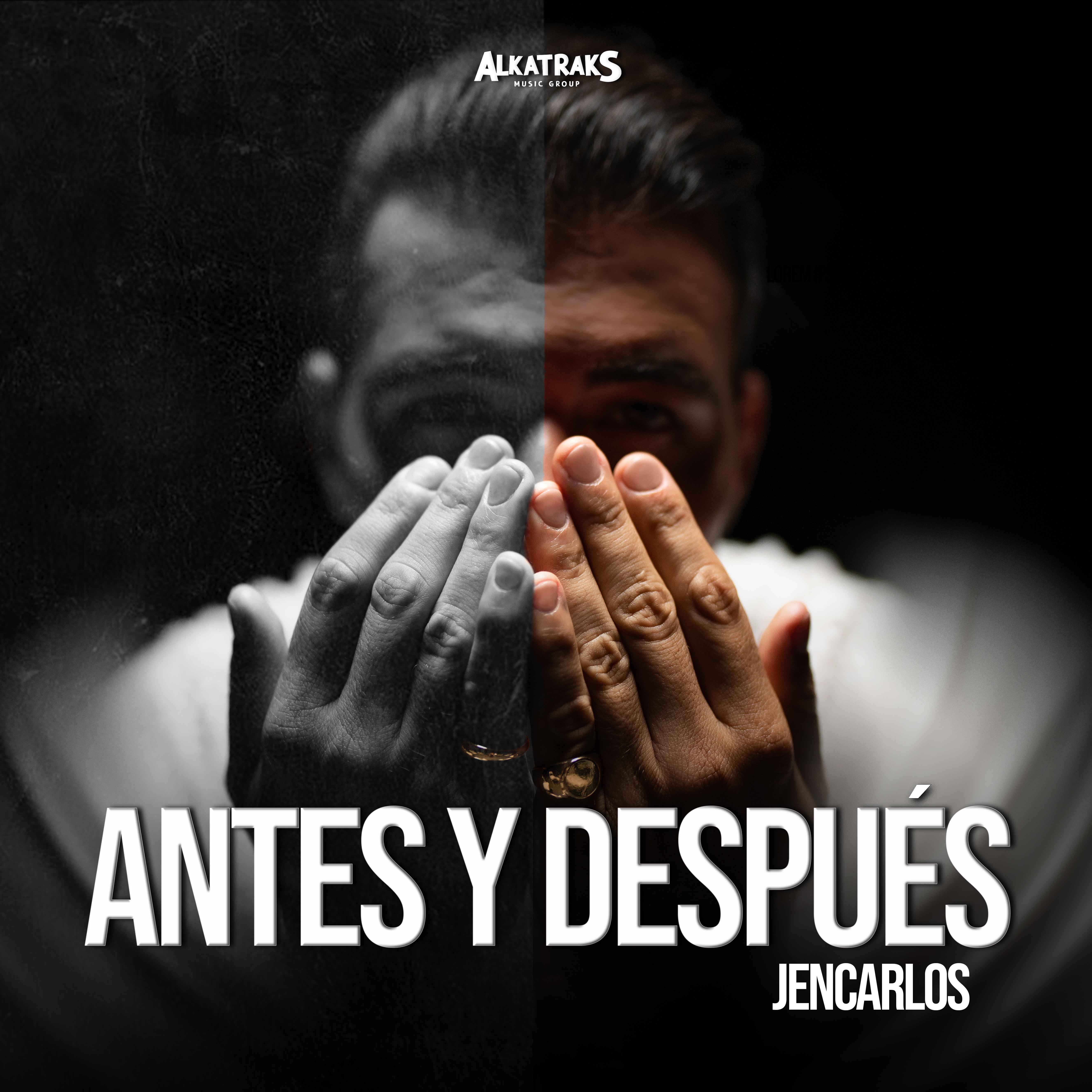 Jencarlos - Antes y Después