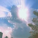 I DON'T CARE ABOUT U（Mixtape）专辑