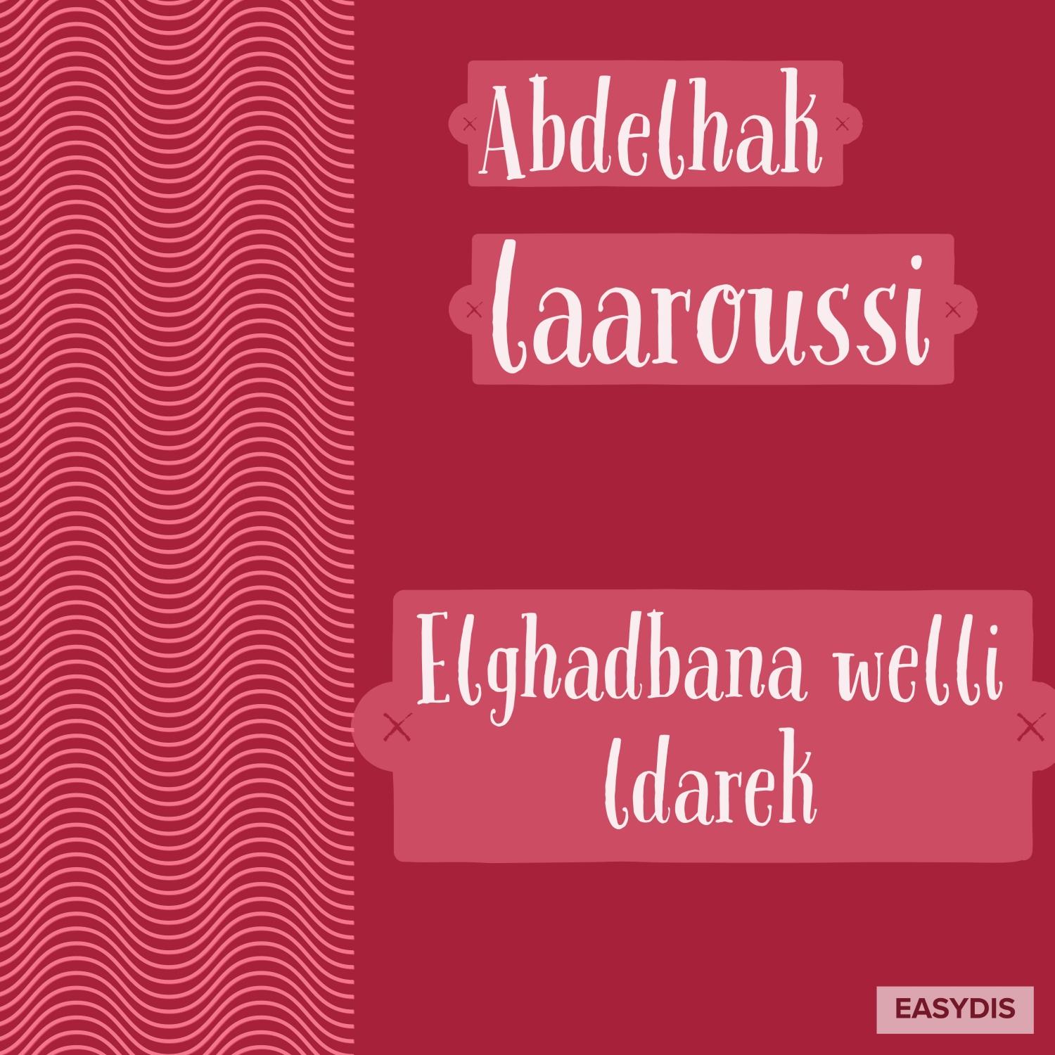 Elghadbana welli ldarek