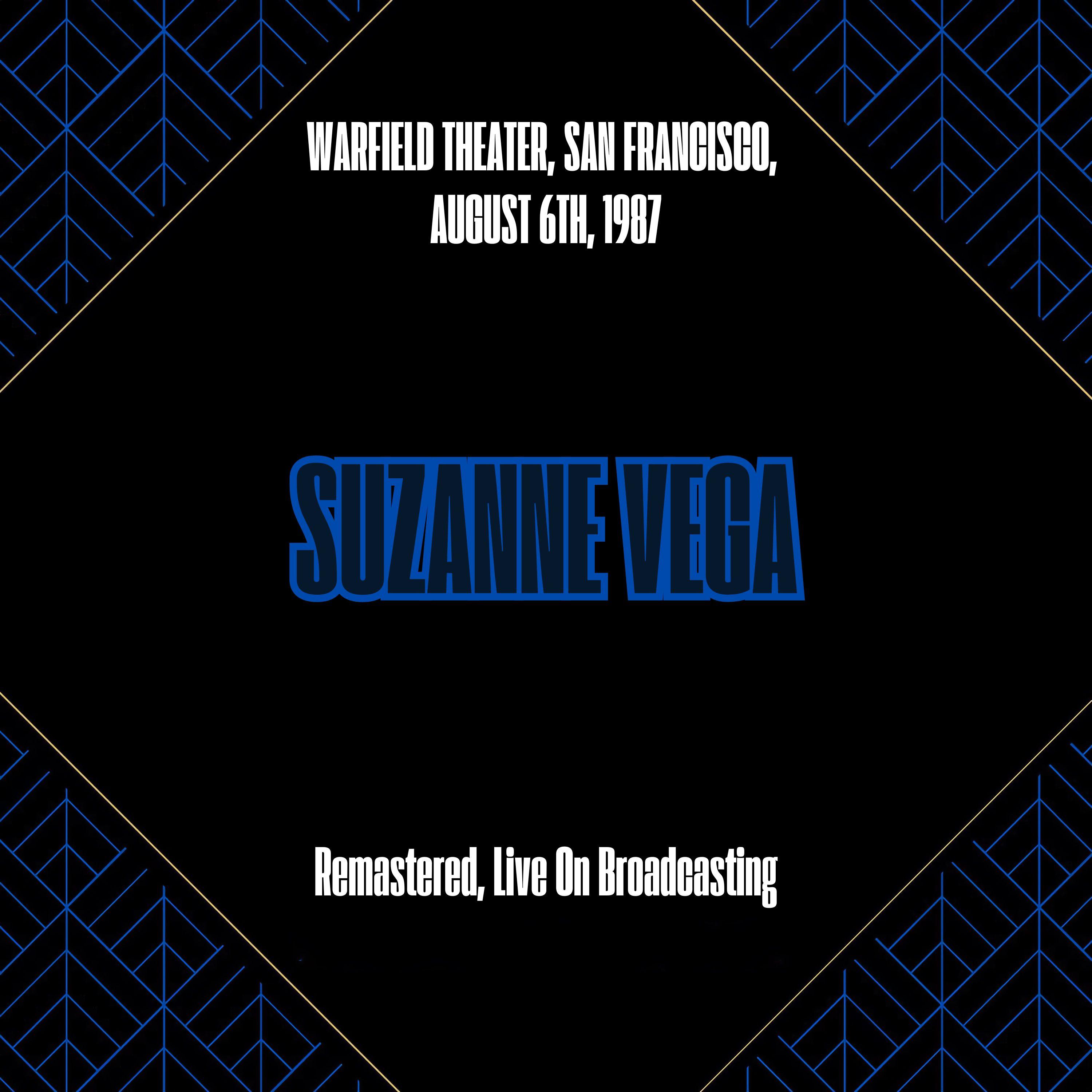 Warfield Theater, San Francisco, August 6th, 1987 (Remastered, Live On Broadcasting)