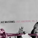 Jazz Milestones: Louis Armstrong, Vol. 8