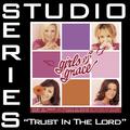 Trust In The Lord [Studio Series Performance Track]