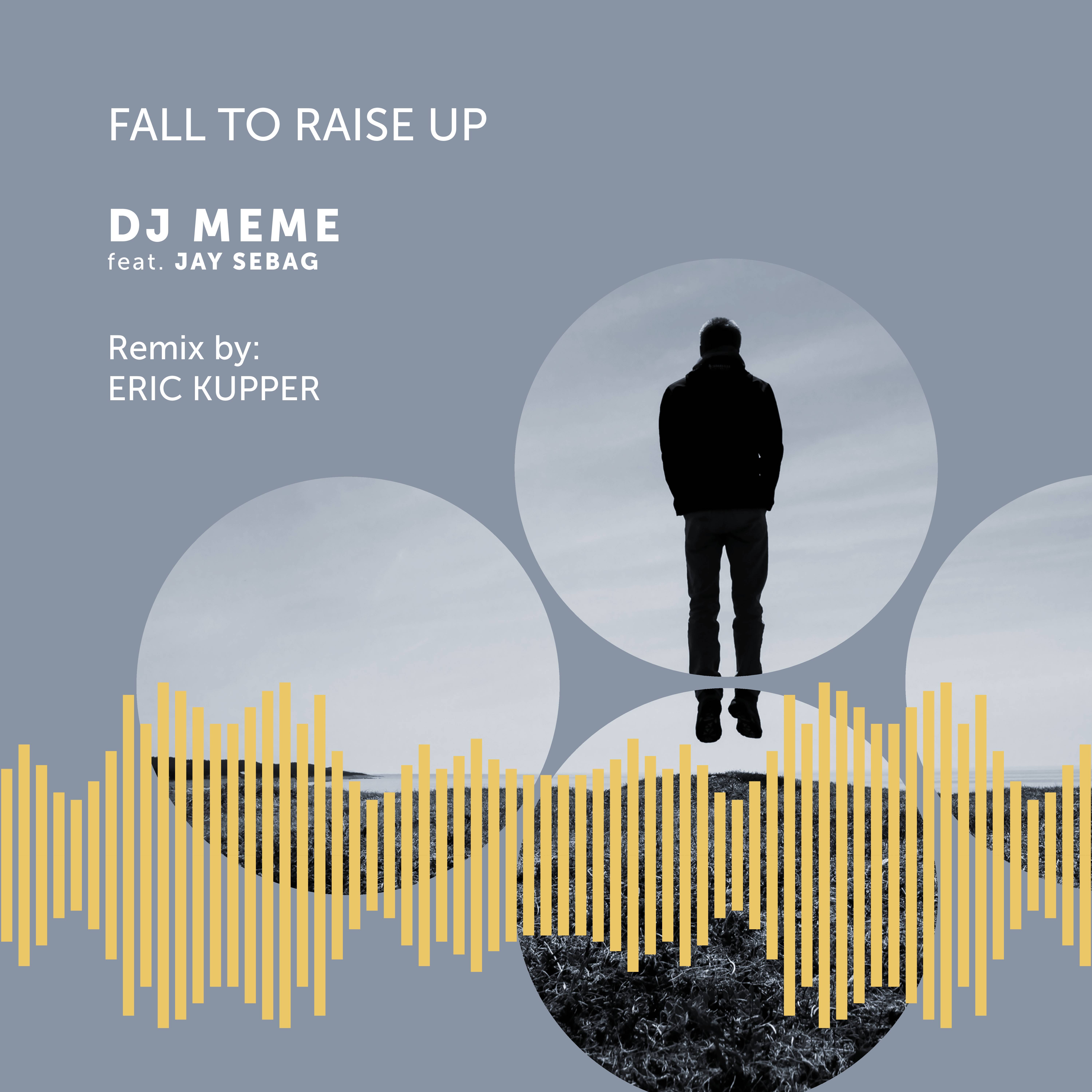Fall to Raise Up (Eric Kupper Remix)