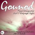 Gounod: Faust (Marguerite) Act V 'Walpurgis Night'