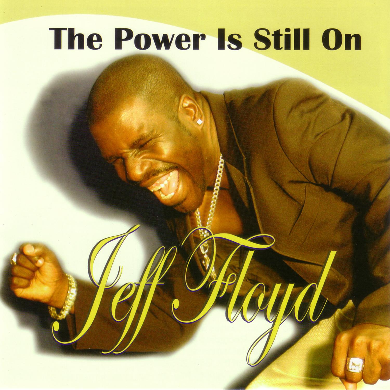 The Power Is Still On