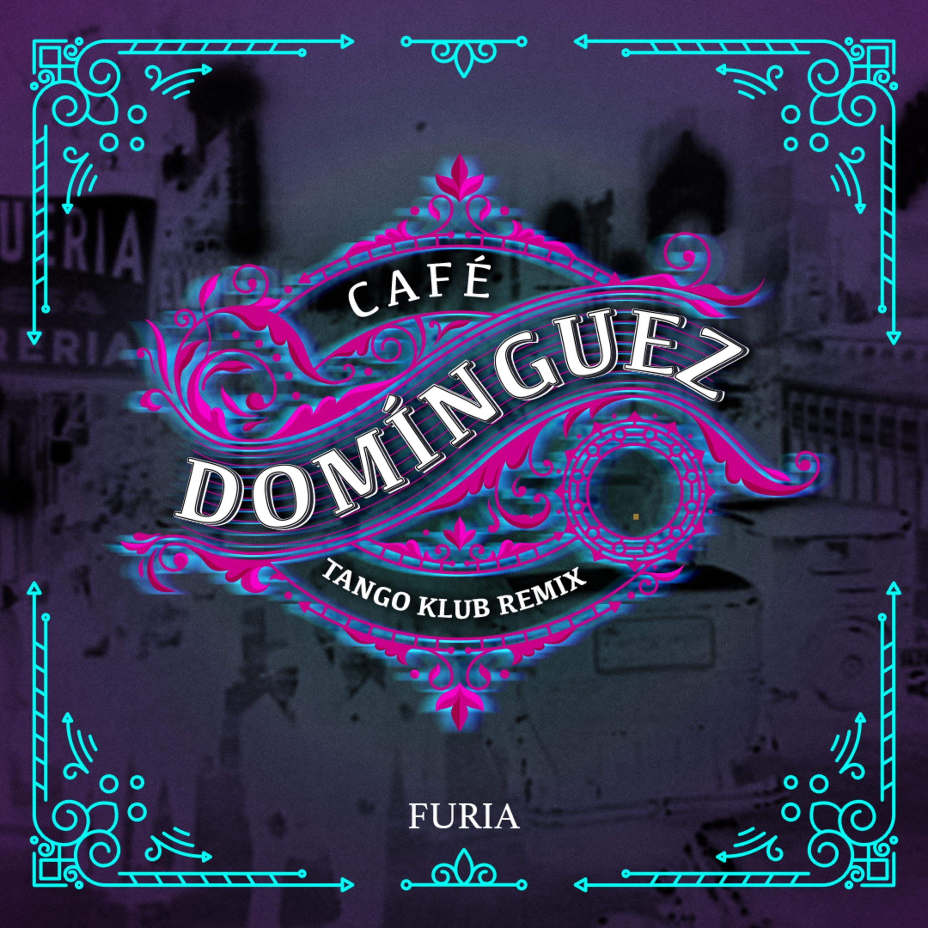 Café Domínguez (Tango Klub Remix)