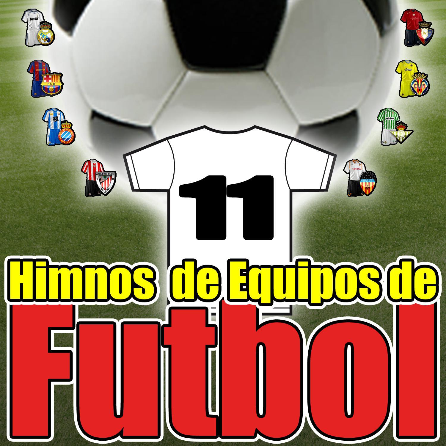 Football Music. 11 Anthems. Soccer Clubs in Spain. The Best League!专辑