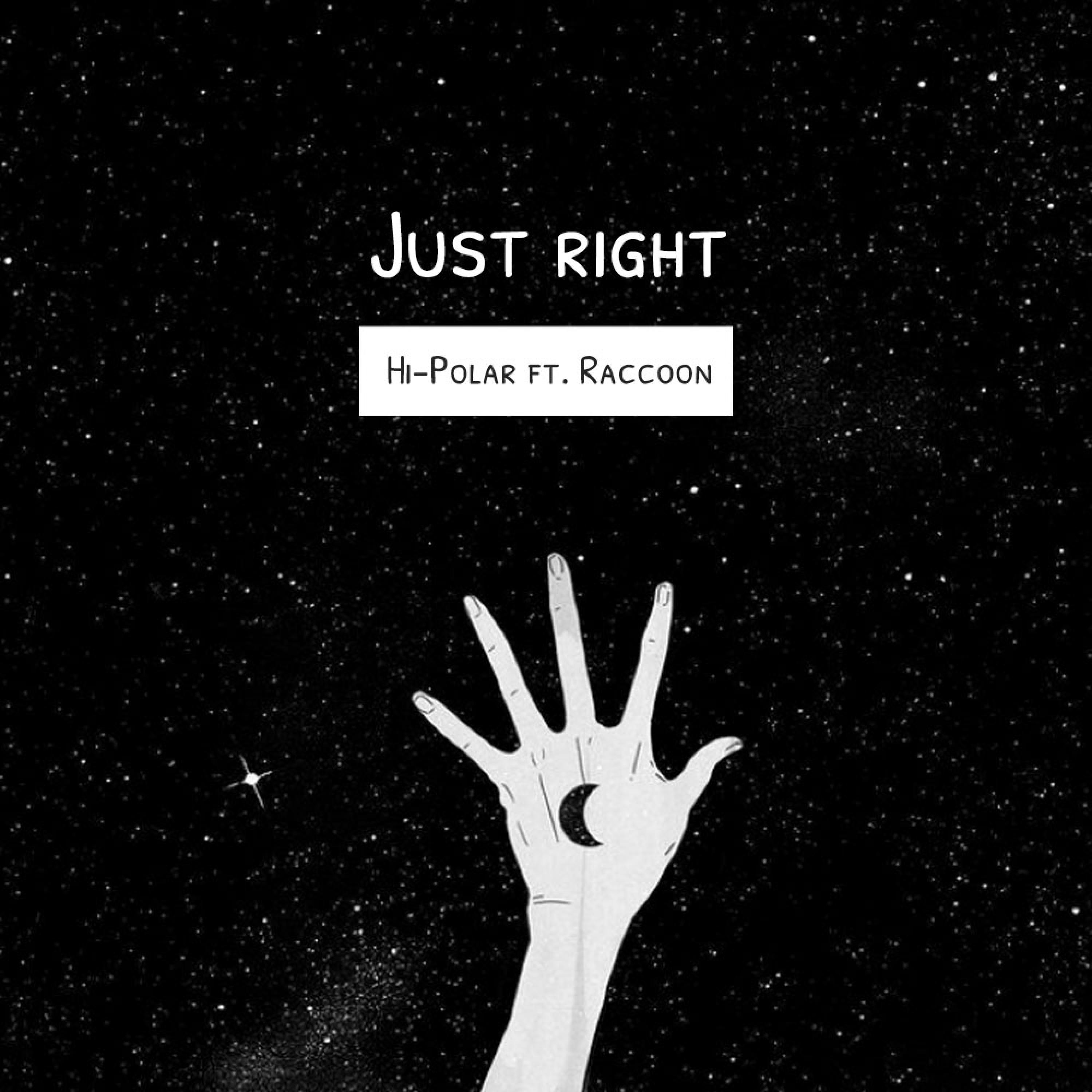 Just Right (feat. Racoon)