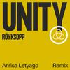 Röyksopp - Unity (Anfisa Letyago Remix)