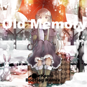 Old Memory (Bootleg Remix)专辑