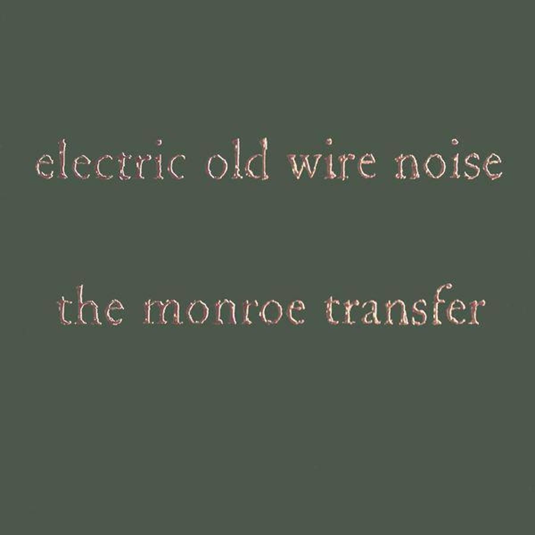 Electric Old Wire Noise