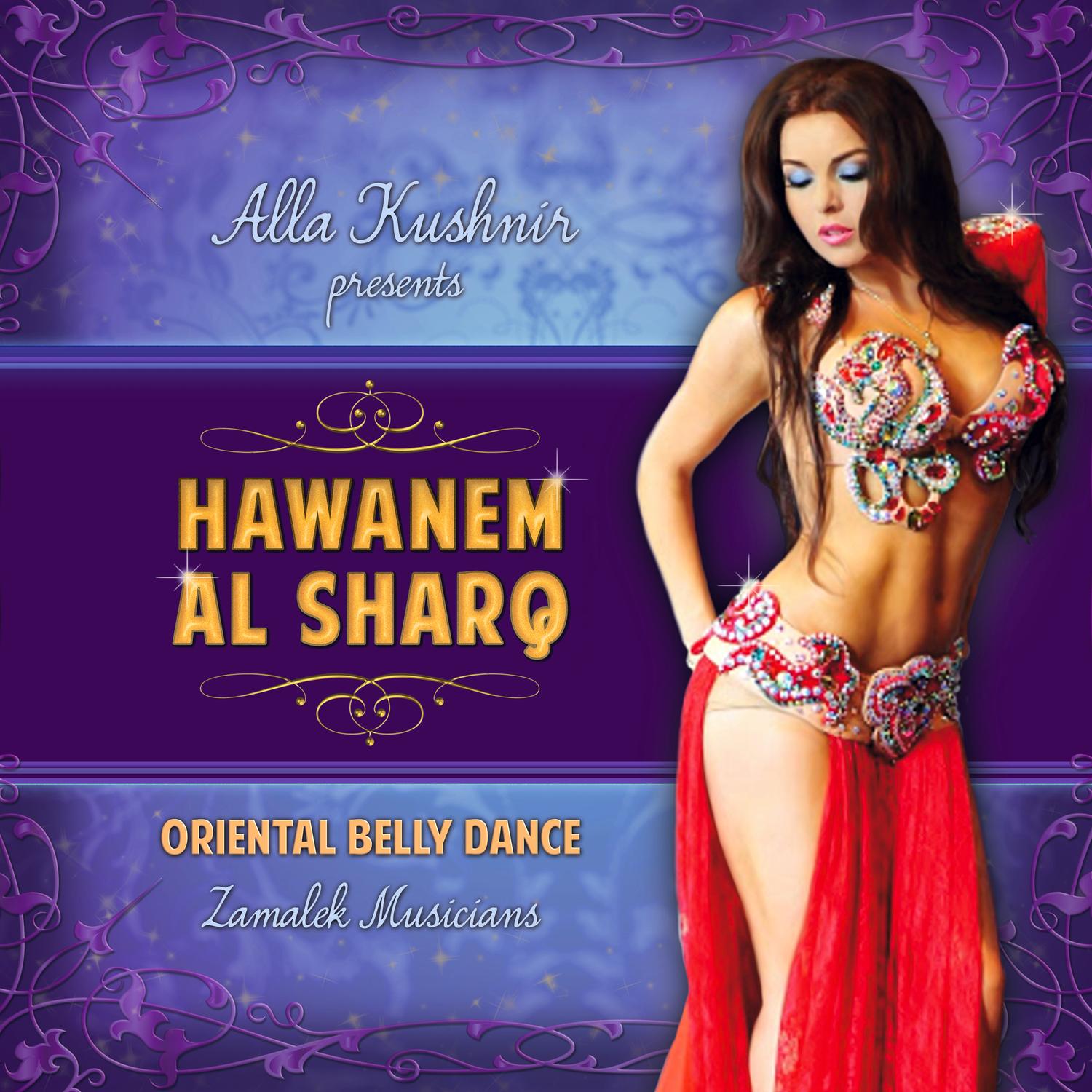 Alla Kushnir presents Hawanem Al Sharq: Oriental Belly Dance