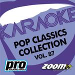 Zoom Karaoke - Pop Classics Collection - Vol. 87专辑