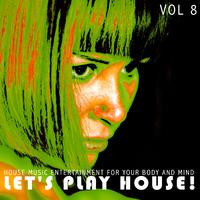Let's Play House!, Vol. 8