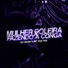 DJ Gedai - Mulher Roleira X Fazendo a Conga