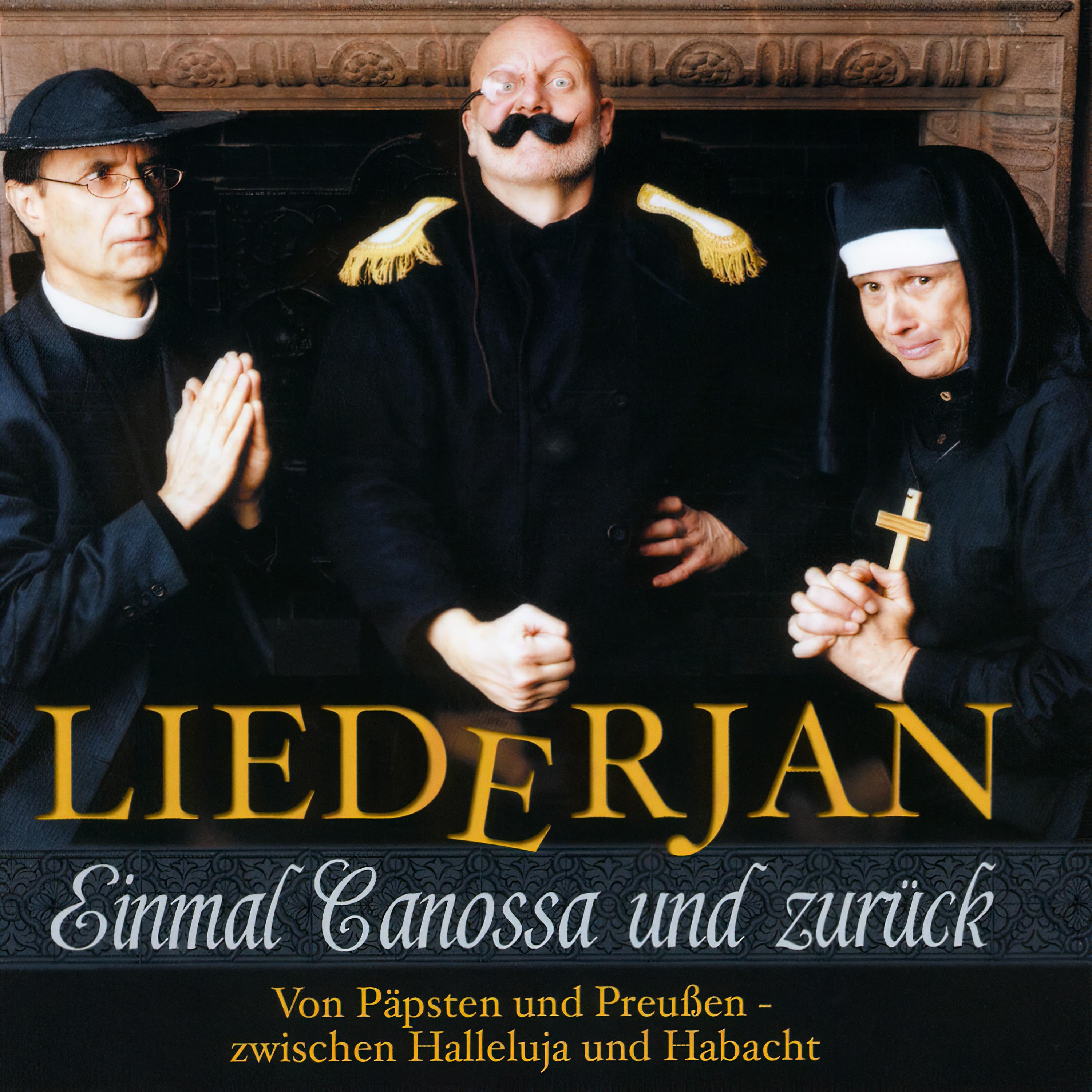 Einmal Canossa und zurück (Von Päpsten und Preussen - zwischen Halleluja und Habacht)