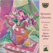 Schumann, Liszt, Reger & Schoeck: Romantic Silhouettes