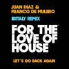 Juan Diaz - Let's Go Back Again (Ibitaly Extended Mix)