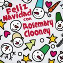 Feliz Navidad Con Rosemary Clooney专辑