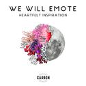 We Will Emote: Heartfelt Inspiration专辑