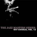 The Jazz Masters Series: Ray Charles, Vol. 12专辑