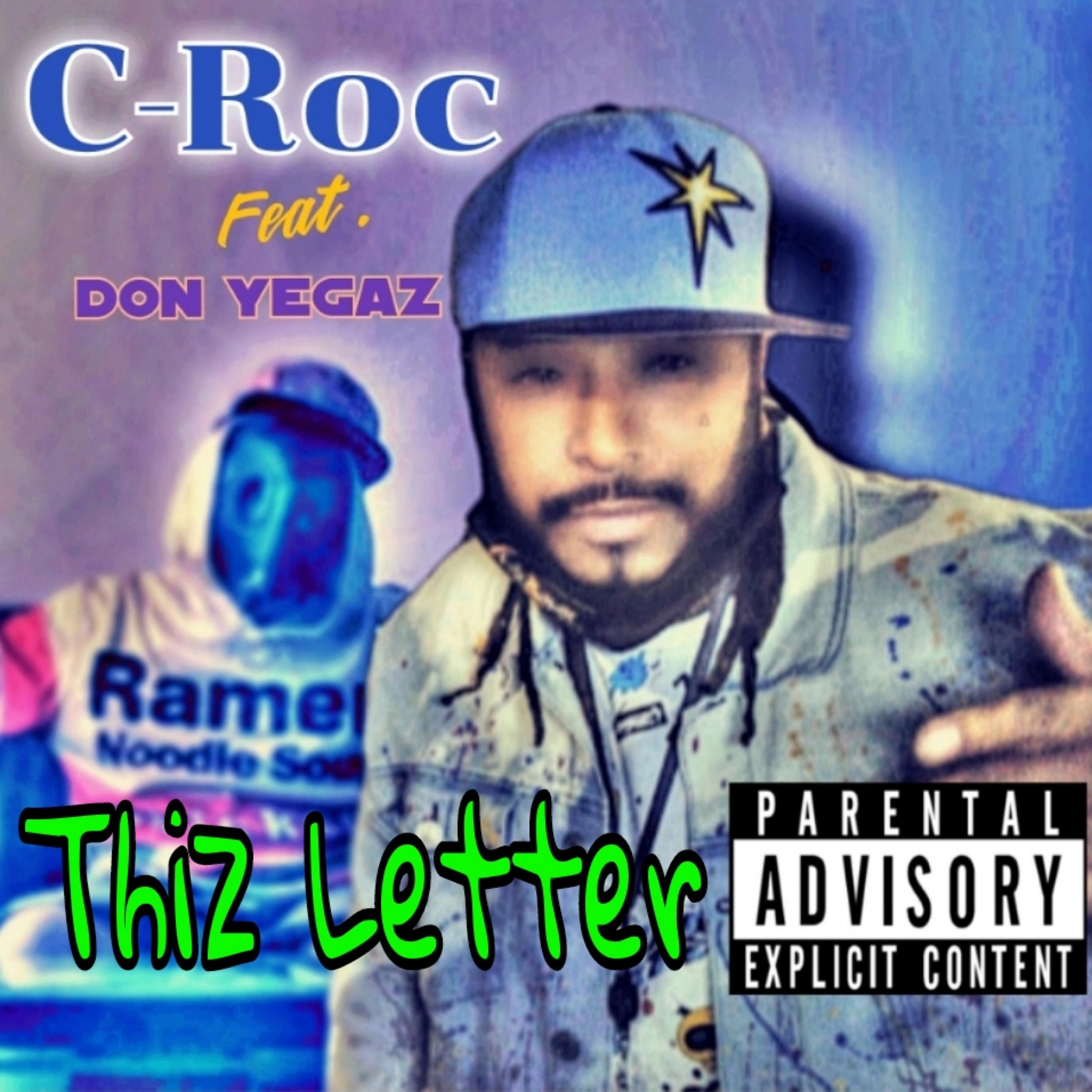 C-Roc from 818 - Thiz Letter (feat. Don Yegaz) (Remastered Version)