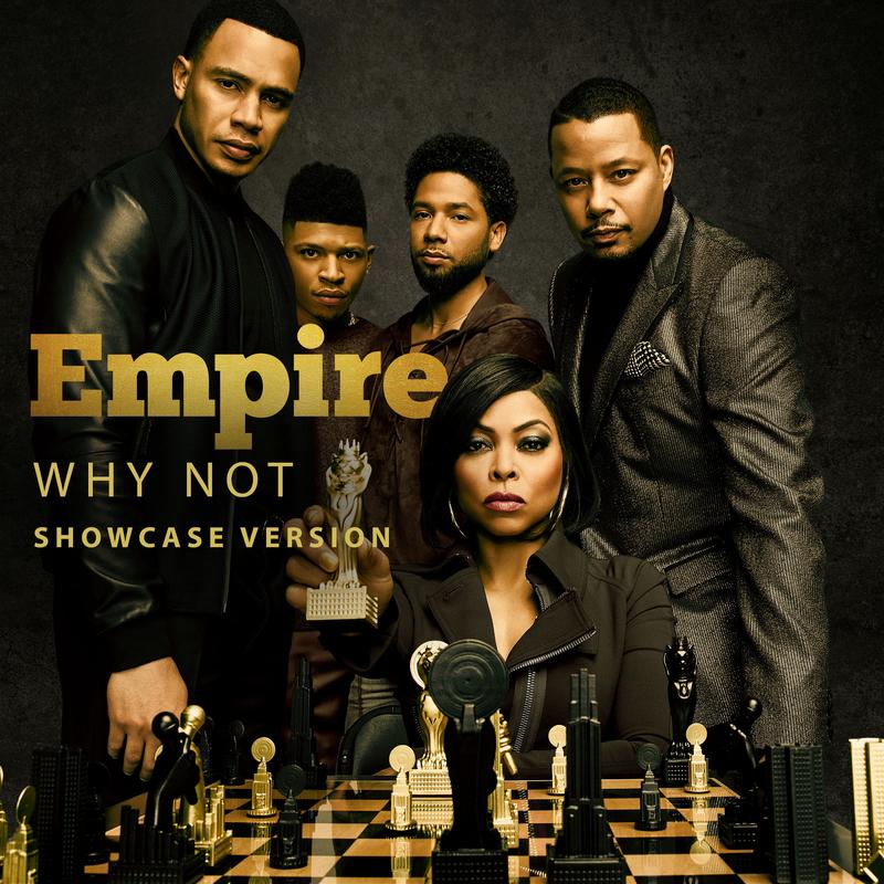 Why Not (From "Empire"/Showcase Version)