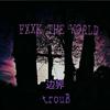 FXXK THE WORLD专辑