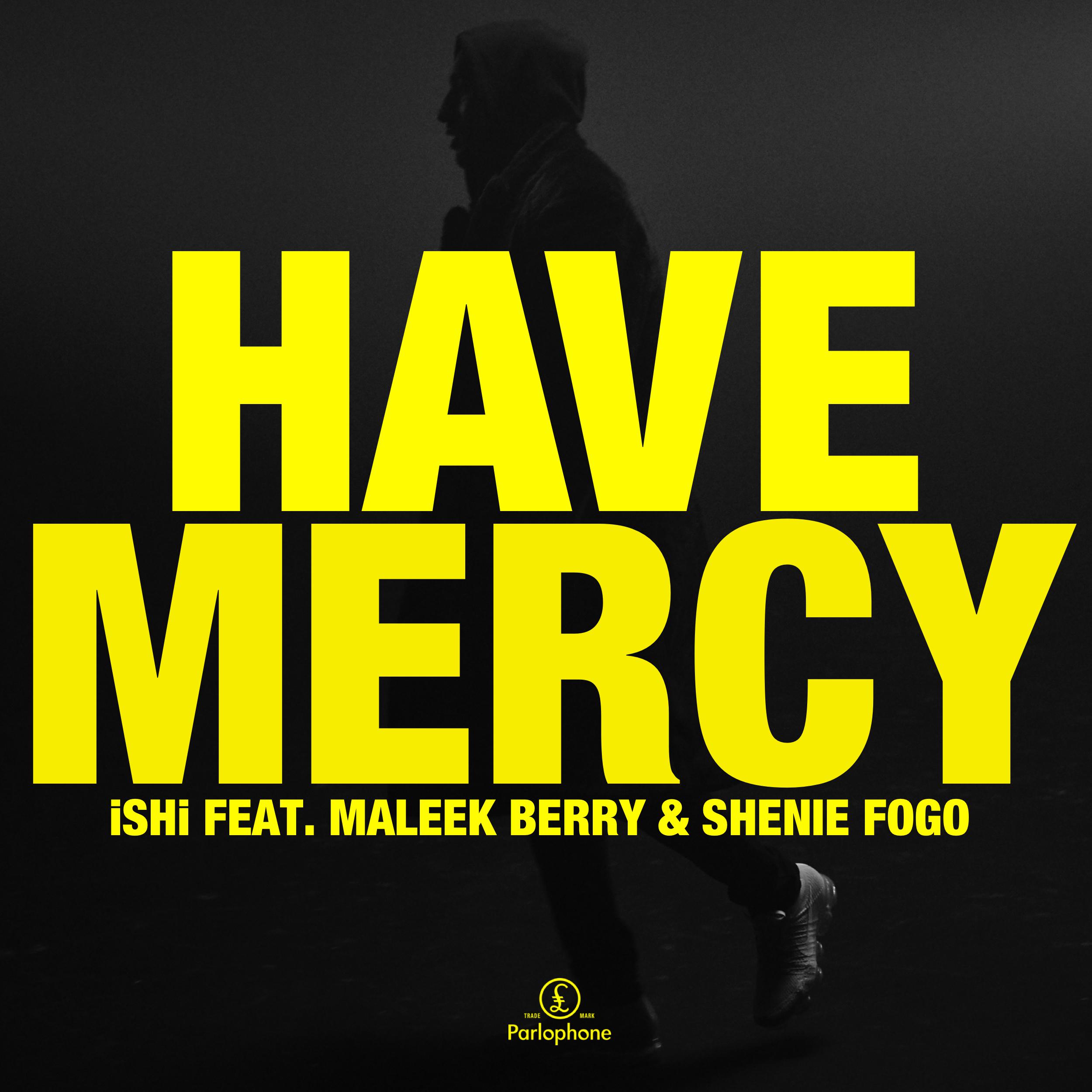 Have Mercy (feat. Maleek Berry & Shenie Fogo)专辑