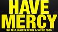 Have Mercy (feat. Maleek Berry & Shenie Fogo)专辑