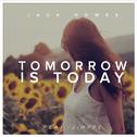 Tomorrow Is Today专辑