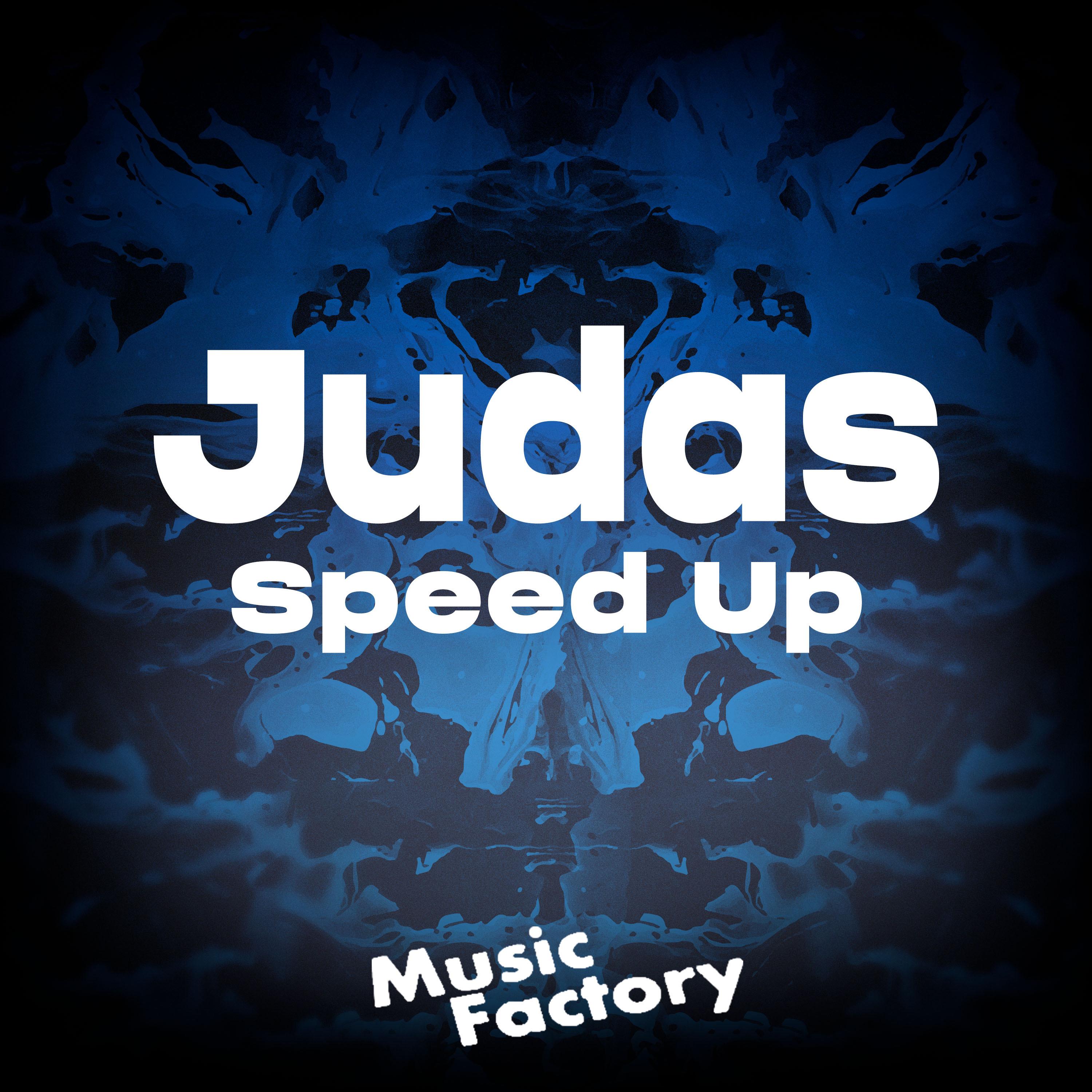 Judas (Speed Up) [Remix]
