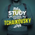 Study with Tchaikovsky专辑