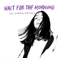 Wait For the Morning (Of Norway Versions)