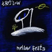 Mellow Feats