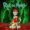 RICK AND MORTY - Rise Up (feat. Ice-T, Dan Harmon, Brandon Johnson, Debra Wilson & Ryan Elder) [from 