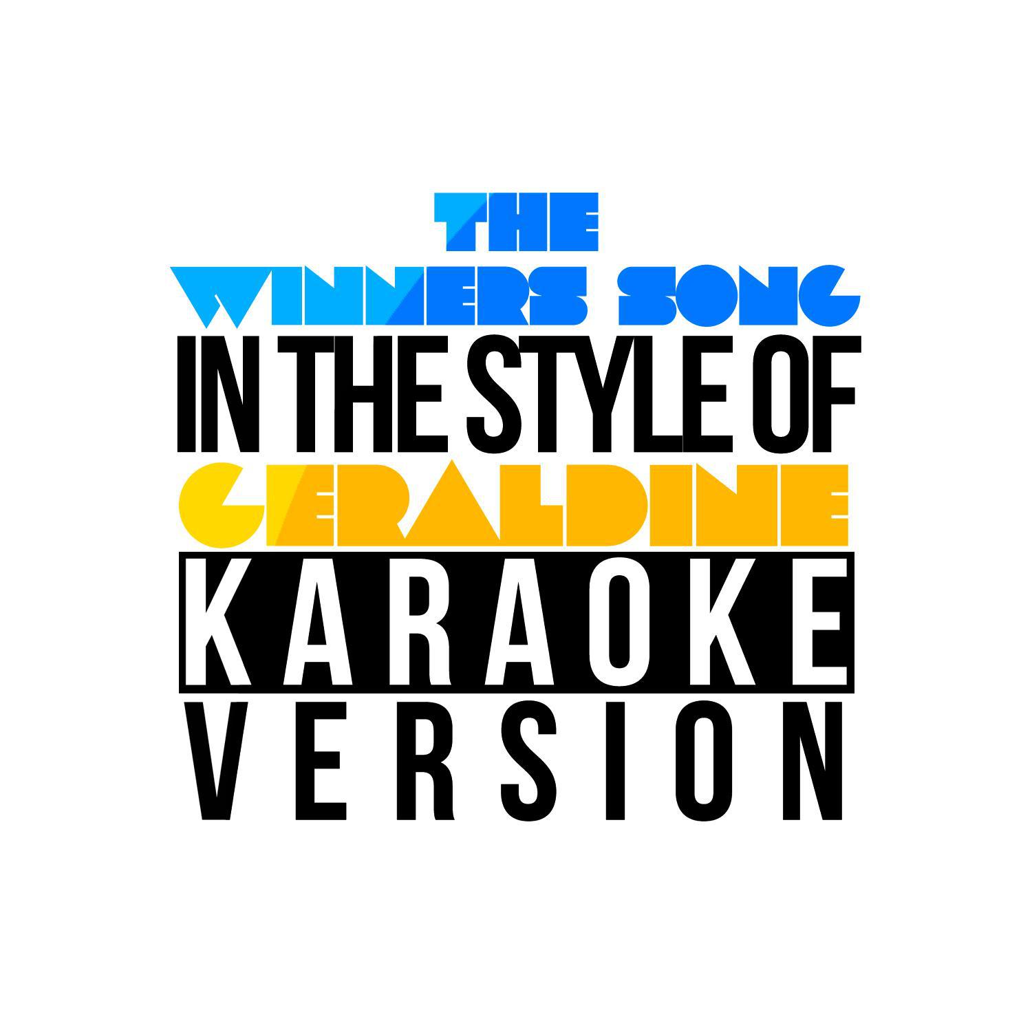 The Winners Song (In the Style of Geraldine) [Karaoke Version] - Single专辑