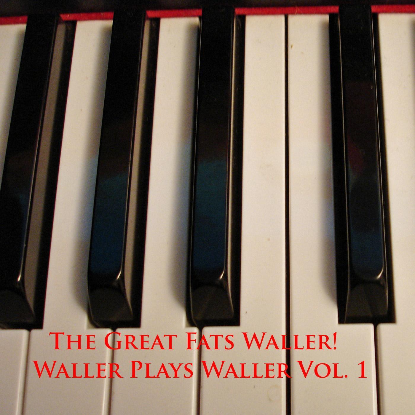 Fats Waller Plays Fats Waller Vol. 1