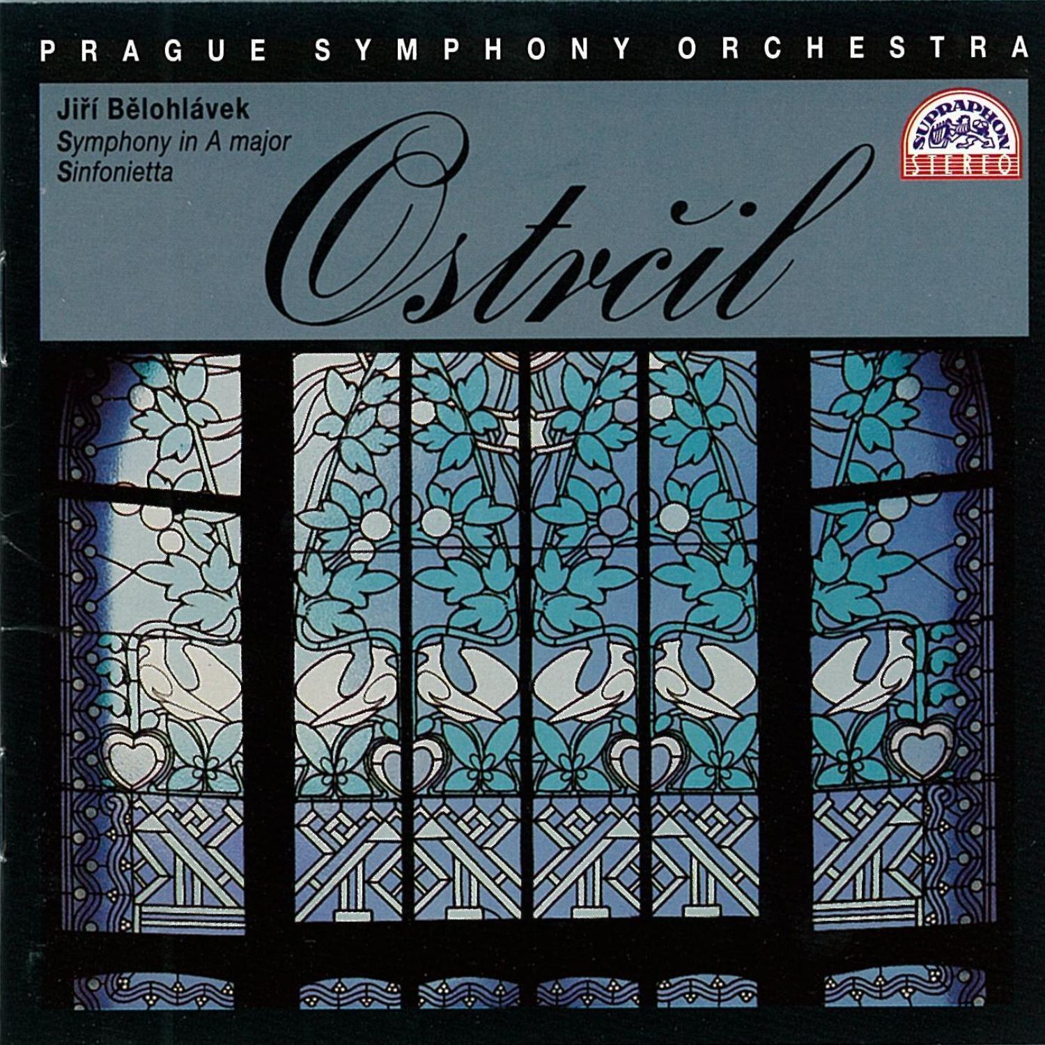 Ostrcil: Symphony in A major / Sinfonietta