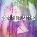 25 Spiritual Storms